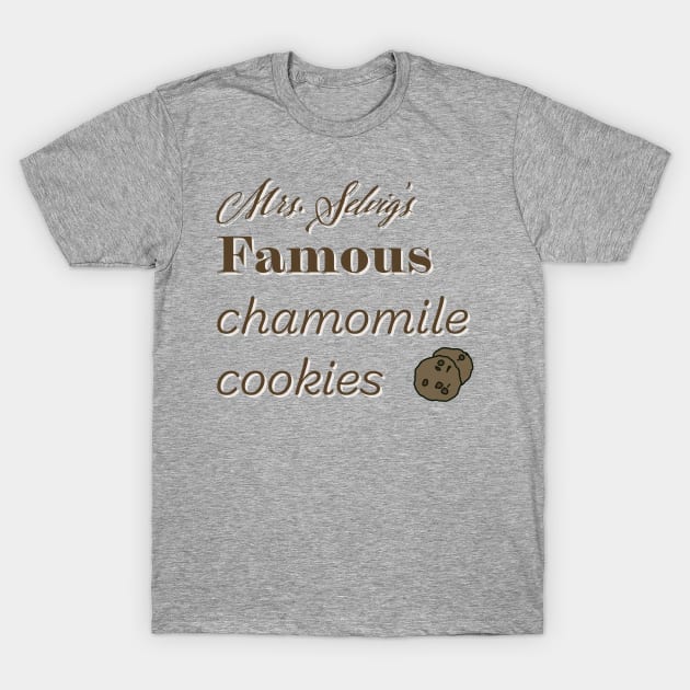 Mrs. Selvig’s Famous Chamomile Cookies T-Shirt by Theartiologist